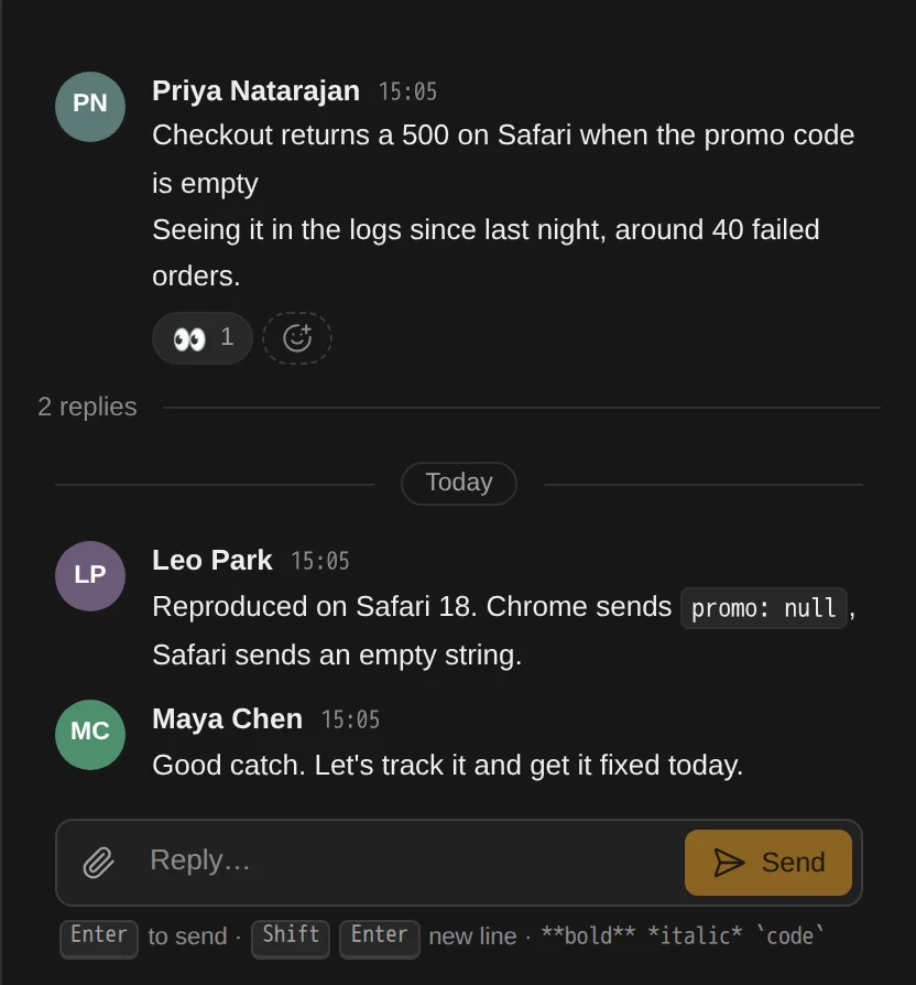 A thread in #engineering: Priya reports a checkout error on Safari, Leo reproduces it, Maya says to track it.